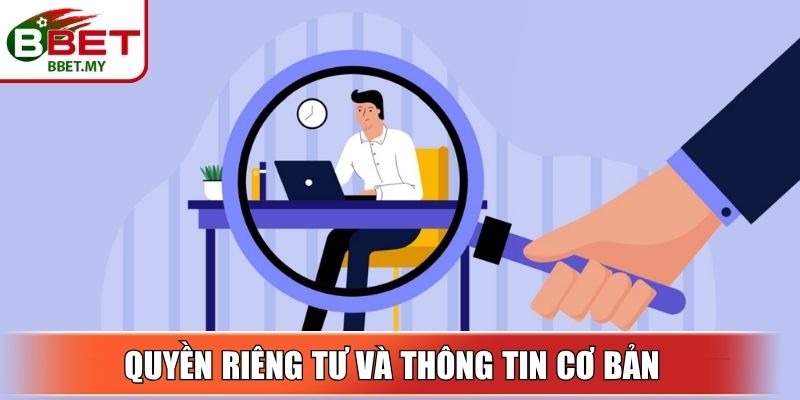 Quyền riêng tư và thông tin cơ bản