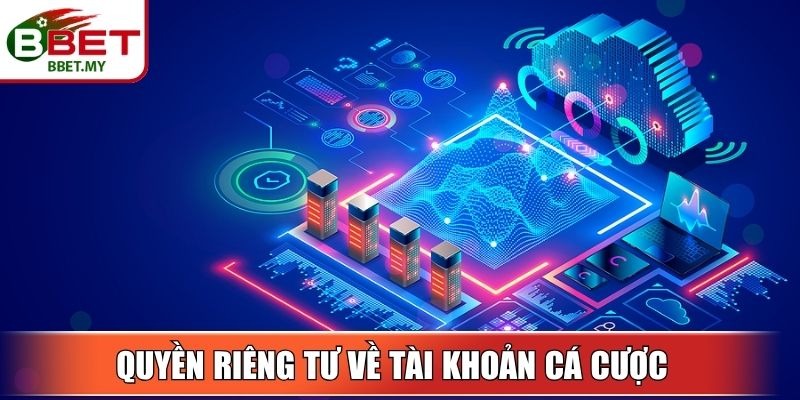 Quyền riêng tư về tài khoản cá cược