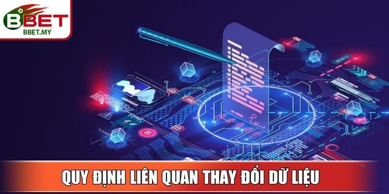 Quy định liên quan thay đổi dữ liệu cá nhân
