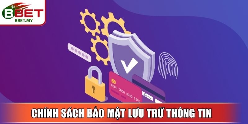 Chính sách bảo mật sử dụng lưu trữ thông tin người dùng
