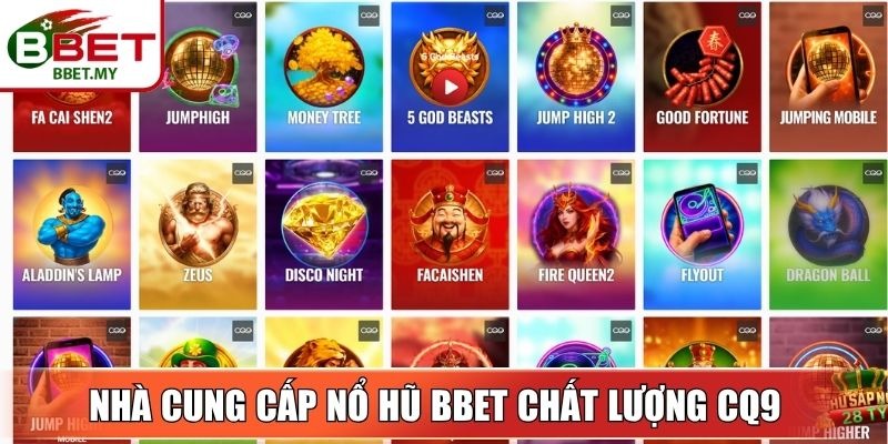 Nhà cung cấp nổ hũ BBet chất lượng châu Á CQ9
