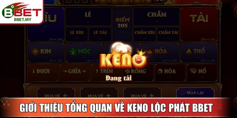 Keno Lộc Phát BBet – Quay Số Nhanh Trúng Thưởng Liền Tay 2 Sin88 Giới thiệu tổng quan về Keno Lộc Phát BBet