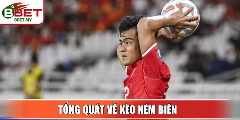 Tổng quát về kèo ném biên