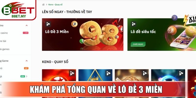 Lô Đề 3 Miền BBet – Cập Nhật Nhanh Mở Quà Siêu Khủng 2 Sin88 Khám phá tổng quan về lô đề 3 miền