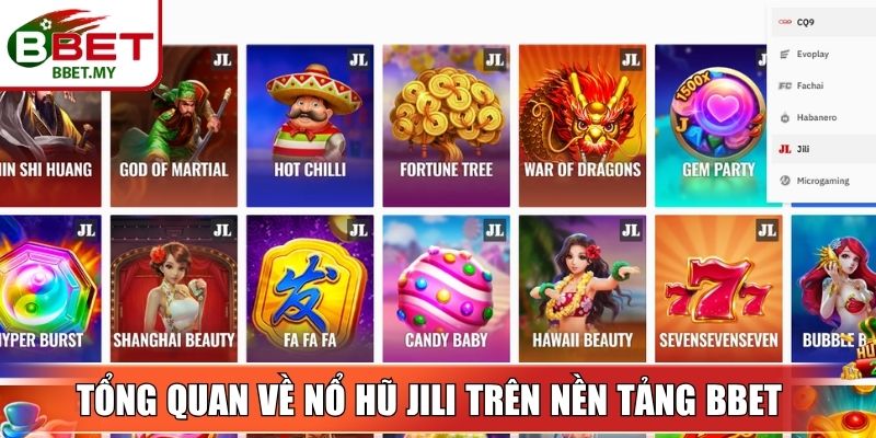 Tổng quan về nổ hũ JILI trên nền tảng BBet