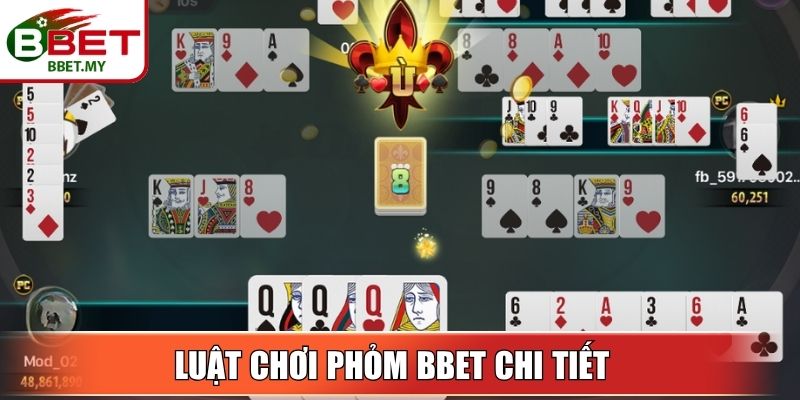Luật chơi phỏm BBet chi tiết từng bước một